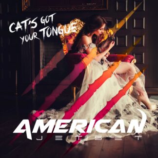 American Jetset | Cat's Got Your Tongue