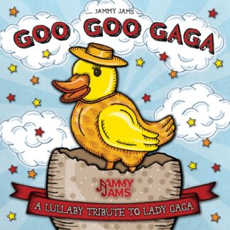 Jammy Jams | Goo Goo Gaga: Lullaby Renditions Of Lady Gaga Hits