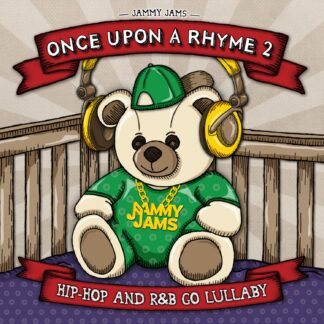 Jammy Jams | Once Upon a Rhyme 2: Hip-Hop and R&B Go Lullaby