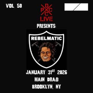 Rebelmatic | DCxPC Live Vol. 50