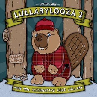 Jammy Jams | Lullabylooza 2: More ’90s Alternative Goes Lullaby