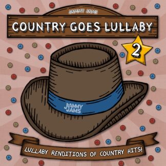 Jammy Jams | Country Goes Lullaby 2: Lullaby Renditions of Country Hits