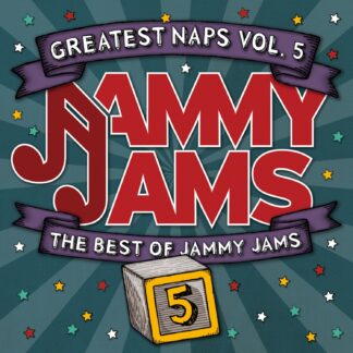 Jammy Jams | Greatest Naps, Vol. 5: The Best of Jammy Jams