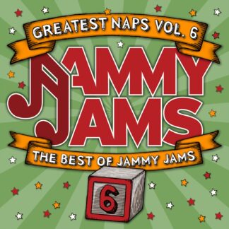 Jammy Jams | Greatest Naps, Vol. 6: The Best of Jammy Jams