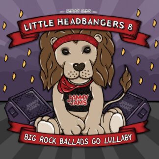 Jammy Jams | Little Headbangers 8: Big Rock Ballads Go Lullaby