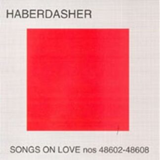 Haberdasher | Songs On Love Nos 48602 - 48608 | CD