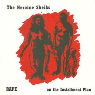 The Heroine Sheiks | RAPE on the Installment Plan | CD