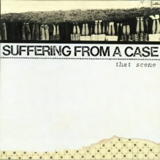 Suffering From A Case | That Scene | CD