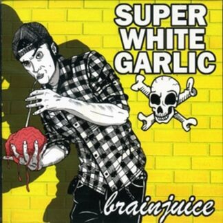Super White Garlic | Brain Juice | CD