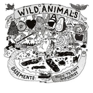 Wild Animals | Basements: Music to Fight Hypocrisy | CD