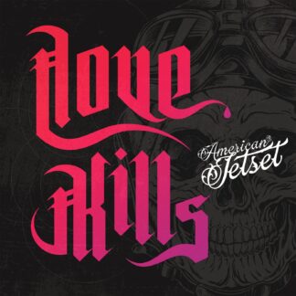 American Jetset | Love Kills